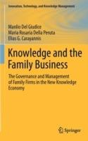 Knowledge and the Family Business: The Governance and Management of Family Firms in the New Knowledge Economy - Manlio Del Giudice,Maria Rosaria Della Peruta,Elias G. Carayannis - cover