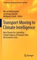 Transport Moving to Climate Intelligence: New Chances for Controlling Climate Impacts of Transport after the Economic Crisis