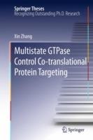 Multistate GTPase Control Co-translational Protein Targeting - Xin Zhang - cover