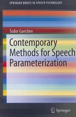 Contemporary Methods for Speech Parameterization - Todor Ganchev - cover