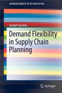 Demand Flexibility in Supply Chain Planning - Joseph Geunes - cover