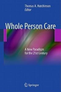Whole Person Care: A New Paradigm for the 21st Century - cover