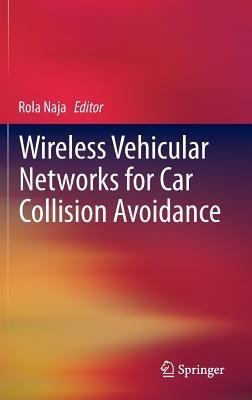 Wireless Vehicular Networks for Car Collision Avoidance - cover
