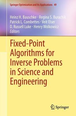 Fixed-Point Algorithms for Inverse Problems in Science and Engineering - cover