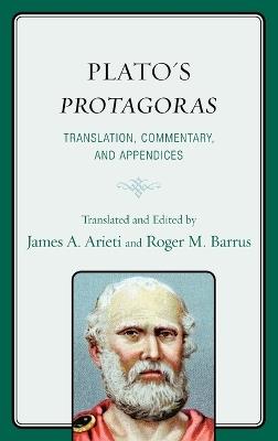 Plato's Protagoras: Translation, Commentary, and Appendices - cover