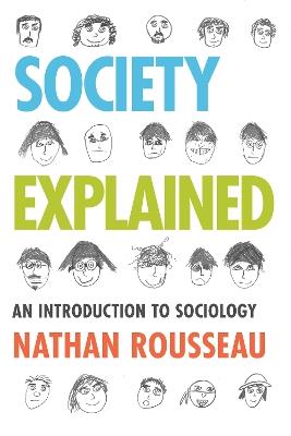 Society Explained: An Introduction to Sociology - Nathan Rousseau - cover