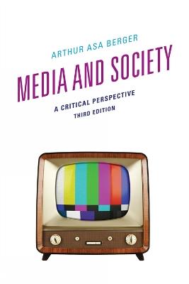 Media and Society: A Critical Perspective - Arthur Asa Berger - cover