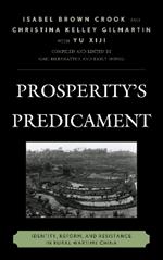 Prosperity's Predicament: Identity, Reform, and Resistance in Rural Wartime China