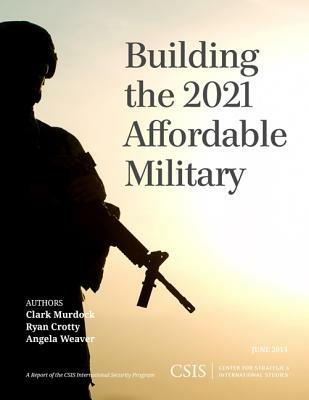 Building the 2021 Affordable Military - Clark Murdock,Ryan Crotty,Angela Weaver - cover