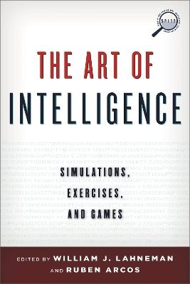 The Art of Intelligence: Simulations, Exercises, and Games - cover
