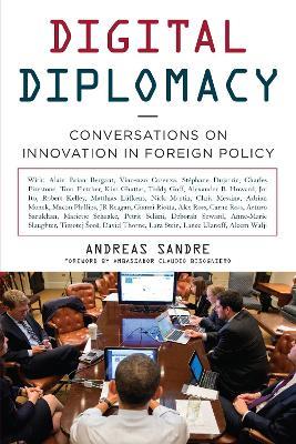 Digital Diplomacy: Conversations on Innovation in Foreign Policy - Andreas Sandre - cover