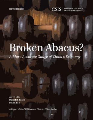 Broken Abacus?: A More Accurate Gauge of China's Economy - Daniel Rosen,Beibei Bao - cover