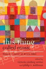 This Thing Called Music: Essays in Honor of Bruno Nettl