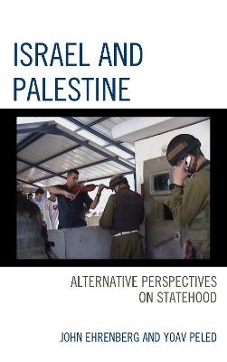 Israel and Palestine: Alternative Perspectives on Statehood - cover