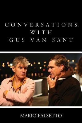 Conversations with Gus Van Sant - Mario Falsetto - cover