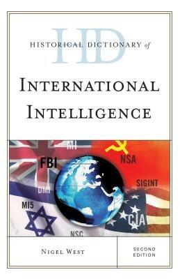 Historical Dictionary of International Intelligence - Nigel West - cover
