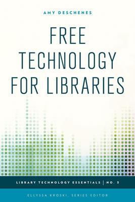Free Technology for Libraries - Amy Deschenes - cover