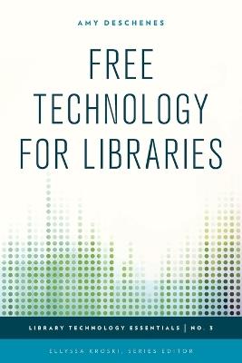 Free Technology for Libraries - Amy Deschenes - cover