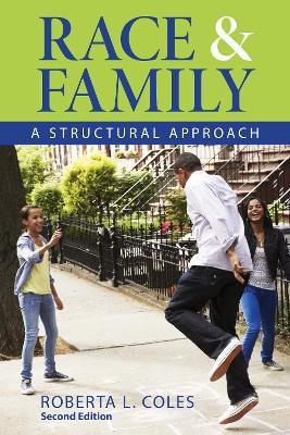 Race and Family: A Structural Approach - Roberta L. Coles - cover