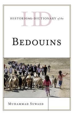 Historical Dictionary of the Bedouins - Muhammad Suwaed - cover