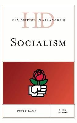 Historical Dictionary of Socialism - Peter Lamb - cover