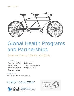 Global Health Programs and Partnerships: Evidence of Mutual Benefit and Equity - Jonathan A. Muir,Jessica Farley,Allison Osterman - cover