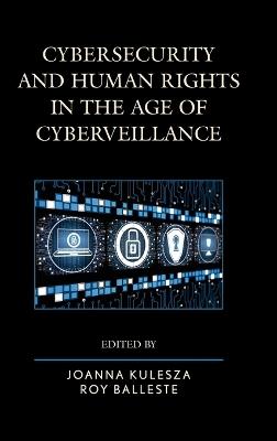 Cybersecurity and Human Rights in the Age of Cyberveillance - cover