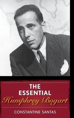The Essential Humphrey Bogart - Constantine Santas - cover