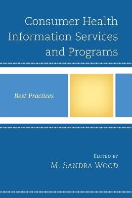 Consumer Health Information Services and Programs: Best Practices - cover