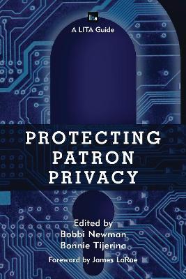Protecting Patron Privacy: A LITA Guide - cover