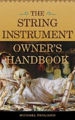 The String Instrument Owner's Handbook
