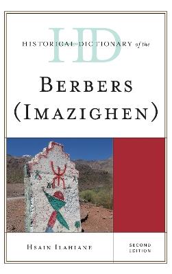 Historical Dictionary of the Berbers (Imazighen) - Hsain Ilahiane - cover