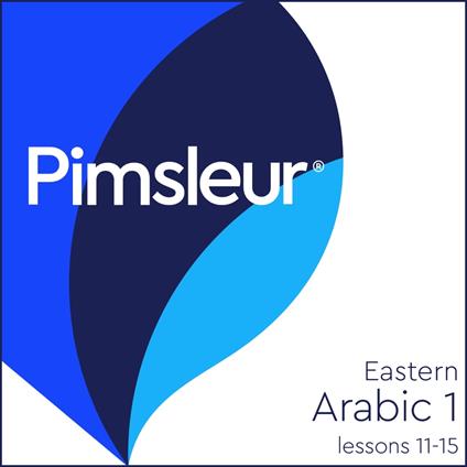 Pimsleur Arabic (Eastern) Level 1 Lessons 11-15