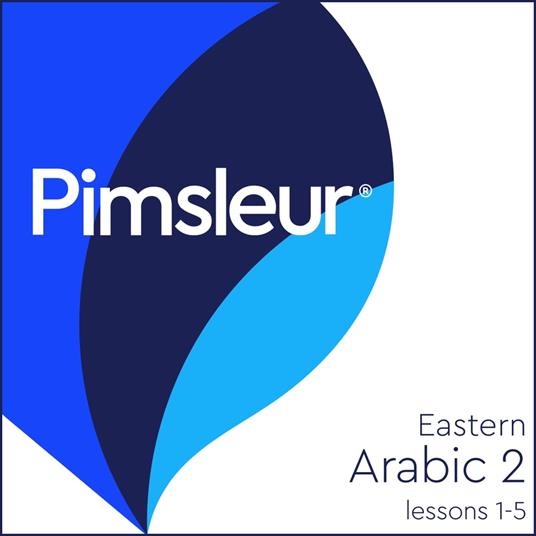 Pimsleur Arabic (Eastern) Level 2 Lessons 1-5
