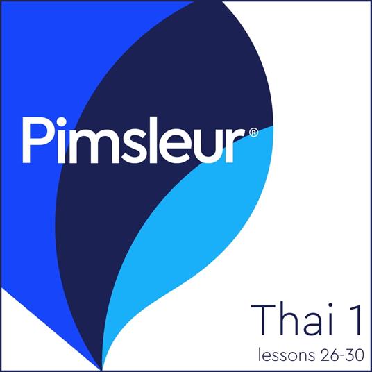 Pimsleur Thai Level 1 Lessons 26-30