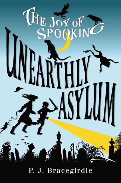 Unearthly Asylum - P. J. Bracegirdle - ebook