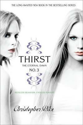 Thirst No. 3: The Eternal Dawn - Christopher Pike - cover