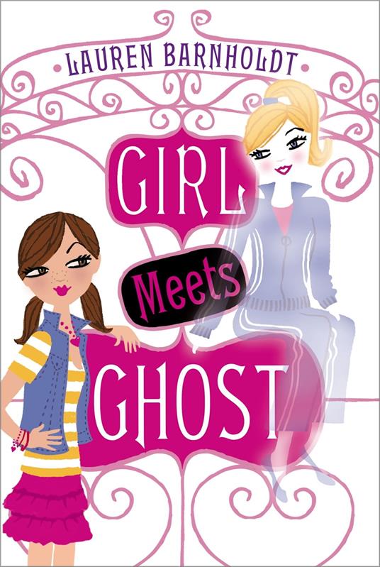 Girl Meets Ghost - Lauren Barnholdt - ebook
