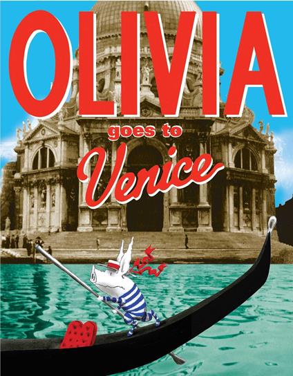 Olivia Goes to Venice - Ian Falconer,Gasteyer Ana - ebook