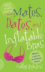 Mates, Dates, and Inflatable Bras
