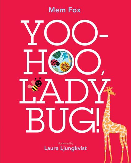 Yoo-Hoo, Ladybug! - Mem Fox,Laura Ljungkvist - ebook