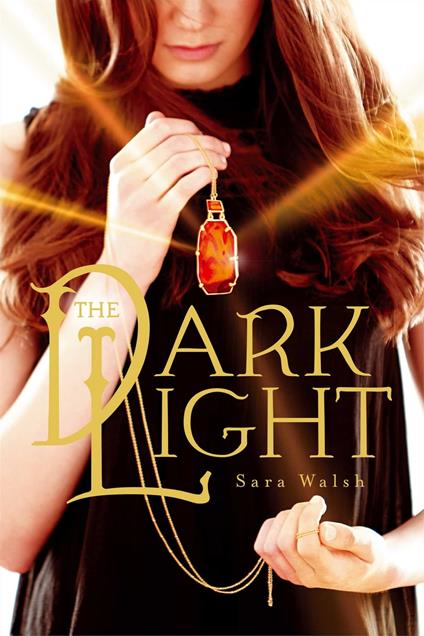 The Dark Light - Sara Walsh - ebook