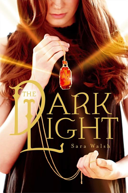 The Dark Light - Sara Walsh - ebook