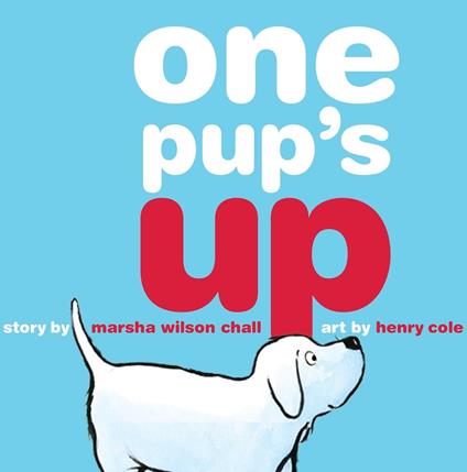 One Pup's Up - Marsha Wilson Chall,Cole Henry - ebook