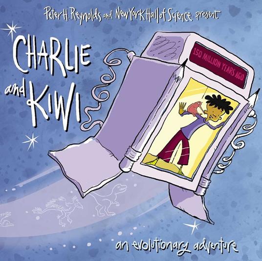 Charlie and Kiwi - York Hall of Science The New,FableVision,Peter H. Reynolds - ebook