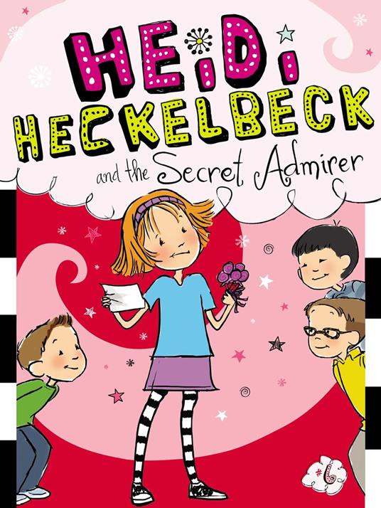 Heidi Heckelbeck and the Secret Admirer - Wanda Coven,Priscilla Burris - ebook