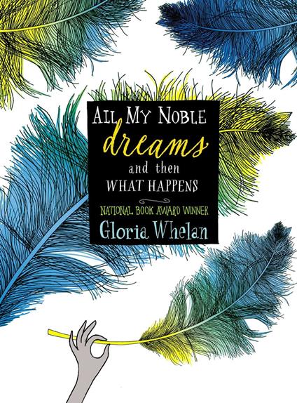 All My Noble Dreams and Then What Happens - Gloria Whelan - ebook
