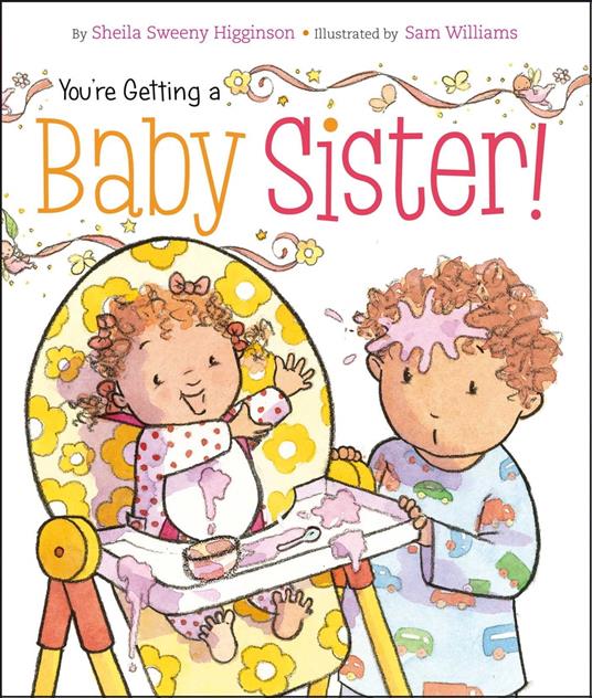 You're Getting a Baby Sister! - Sheila Sweeny Higginson,Sam Williams - ebook