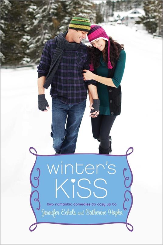 Winter's Kiss - Echols Jennifer,Catherine Hapka - ebook
