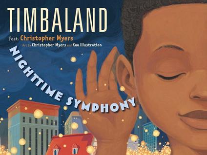 Nighttime Symphony - Christopher Myers,Timbaland,Kaa Illustration - ebook
